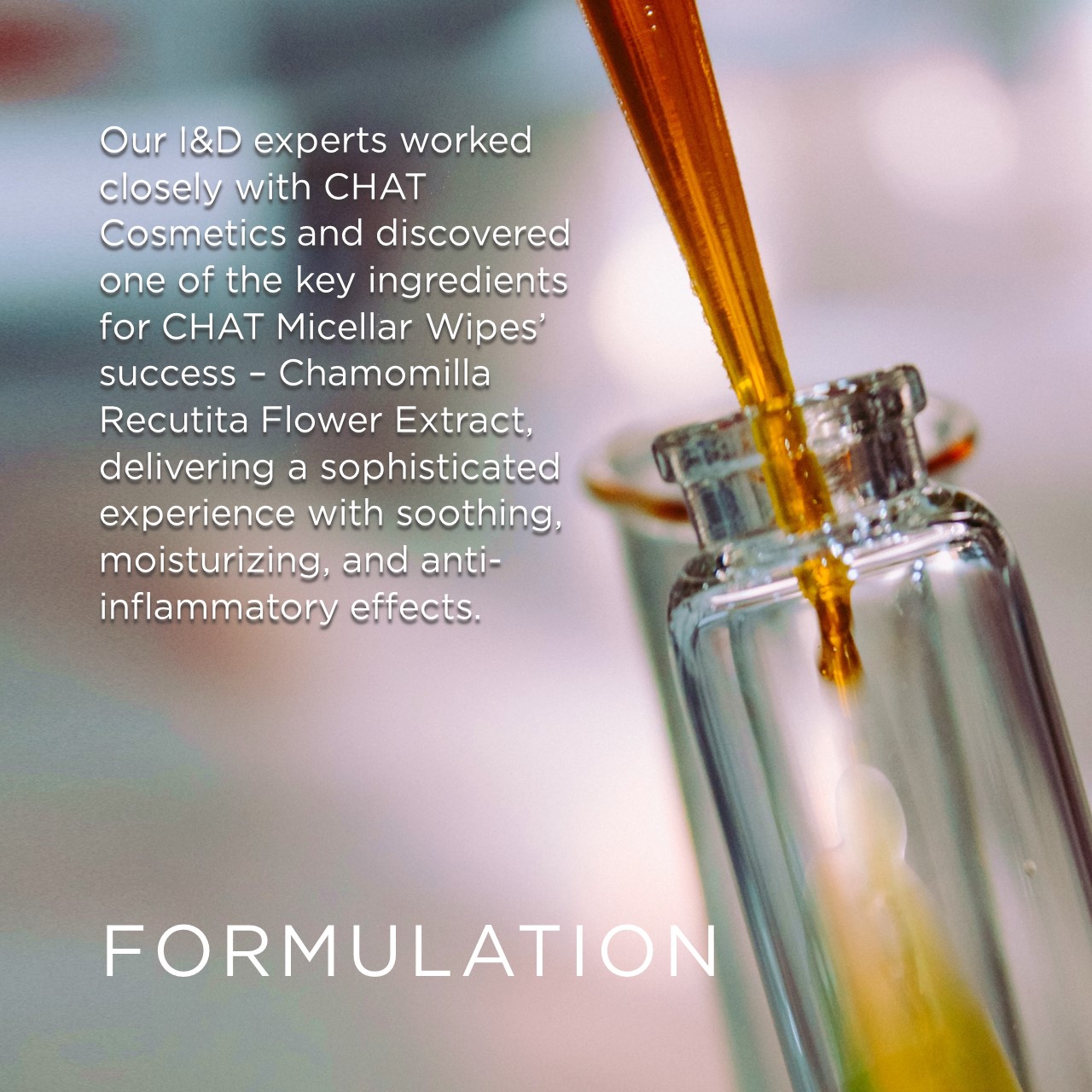 Turnkey Solutions for CHAT Cosmetics - formulation